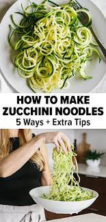 Cook Zucchini Noodles Perfectly 5 Ways Tips How To Cook Zucchini Vegetarian Recipes Cook Zucchini Noodles