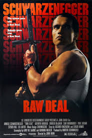 Olympia, conan, terminator, and governor of california. Raw Deal 1986 Imdb