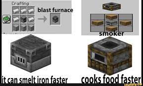 It Can Smelt Iron Faster Cooks Food Faster In 2021 Minecraft Minecraft Crafting Recipes Minecraft Creations
