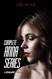 Complete Anna Series: A Romantic Thriller