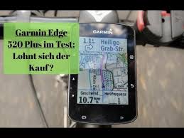 Garmin Edge 520 Plus Das Ist Anders Als Beim Alteren 520 Modell Youtube