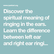 Left Or Right Ear Ringing Spiritual Meaning Spiritual Meaning Meant To Be Spirituality