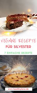 Vegane Rezepte Fur Silvester 7 Rezeptideen Vegane Rezepte Rezepte Vegane Sussigkeiten