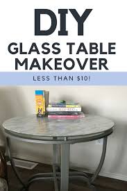 Diy Glass Table Makeover So Simple And Inexpensive Less Than 10 Table Makeover Glass Coffee Table Makeover Side Table Makeover