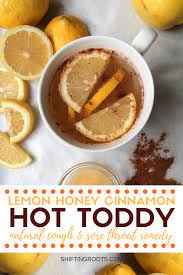 Calm Your Cough With A Four Ingredient Hot Toddy Shifting Roots Recipe Toddy Recipe Hot Toddy Recipe For Colds Cold Home Remedies