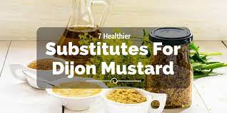 7 Healthier Substitutes For Dijon Mustard