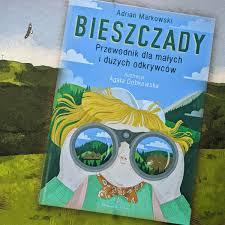 Bieszczady. Przewodnik dla małych i dużych odkrywców