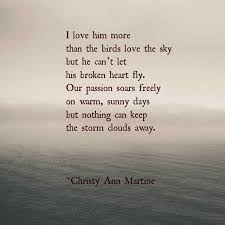 I Love Him More Than The Birds Love The Sky Daily Inspiration Quotes Love Quotes Poetry Poems Beautiful