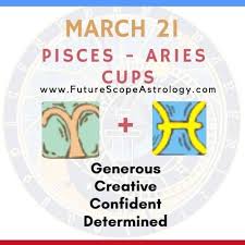 People who are born on the cusp of cancer and leo are ambiverts. Is March 21 Aries Or Pisces Futurescope