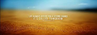 Motivational Timeline Cover On Life Life Always Offers You A Second Facebook Cover Images Facebook Cover Photos Cover Pics For Facebook