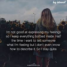 I M Not Good At Expressing My Feelings Expressing Feelings Quotes How To Express Feelings Confused Feelings Quotes