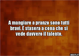 We did not find results for: A Mangiare A Pranzo Sono Tutti Bravi E Stasera A Cena Che Besti It Immagini Divertenti Foto Barzellette Video