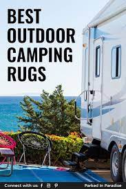 Best Outdoor Rugs For Camping Trips And Rv Travel In 2021 Camping Rug Outdoor Camping Rugs Outdoor Camping