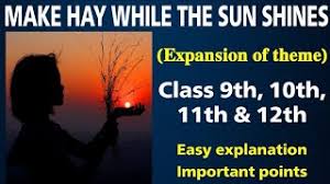 Especially in medieval times, when forecasting the weather several days in advance was more difficult, it was all the more vital. Make Hay While The Sun Shine Expansion Of Ideas Proverb Thought Make Hay While The Sun Shine Youtube