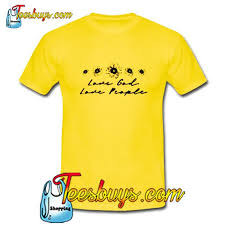 Love God Love People Gold Yellow T Shirt Yellow T Shirt Shirts T Shirt