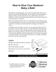 It is important to keep babies safe and despite what you have heard, there is no need to use rubbing alcohol to clean baby's umbilical cord always test the water before placing the baby in the bath. How To Give Your Newborn Baby A Bath Patient Education Home