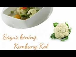 Resep sayur bening, wabah corona semakin meluas di 28 provinsi. Cara Membuat Sayur Kembang Kol Youtube