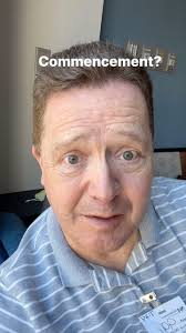 Commencement means beginning. When you graduate or complete or are  discharged or retire… what’s next? Father Gregory Boyle said “This is not a  place you come to, it’s a place you go from.” Where to ...