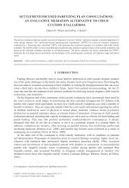 In order to help the parents, judges, clerks, mediators, parent. Pdf Settlement Focused Parenting Plan Consultations An Evaluative Mediation Alternative To Child Custody Evaluations