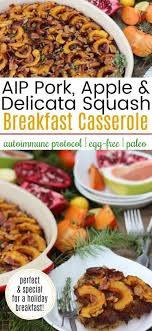 Delicata Squash Apple Pork And Bacon Breakfast Casserole With Sage And Thyme Whole30 Aip Egg Free Paleo Recipe Paleo Recipes Breakfast Egg Free Breakfast Breakfast Casserole