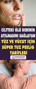Ciltte Ipeksi Bir Yumusaklik Saglayan Tuz Peelingi Nasil Yapilir Vipbakim Cilt Urunleri Cilt Bakimi Ev Yapimi Cilt Bakimi