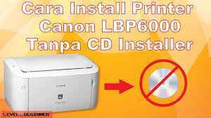 Useful guides to help you get the best out of your product. Cara Install Canon Lbp6000 Tanpa Cd Installer Youtube