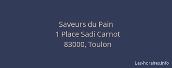 Saveurs Du Pain Toulon Les Horaires