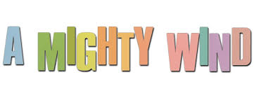 A Mighty Wind | Logopedia | Fandom