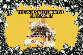 Alternative rock rose in the 80s, became a craze in the 90s and has remained widely popular ever since. The 96 Best Alternative Rock Songs Of 1996