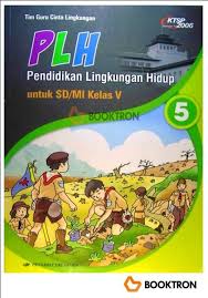Dalam buku pai sekolah dasar maupun madrasah ibtidaiyah ini yang mengalami revisi 2017 adalah buku pai kelas 1, 2, 4, dan kelas 5. Buku Plh Kelas 5 Kurikulum 2013 Masnurul