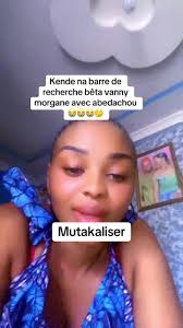 Vanny Morgane Mutakalise Avec Abedachou