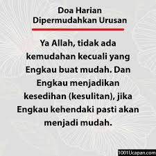 Parents, ada beberapa doa agar dimudahkan dalam segala urusan yang bisa anda amalkan. Koleksi Doa Selamat Agar Dipermudahkan Urusan 1001 Ucapan