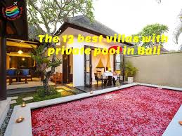 Located east of bali, the griya villas and spa has been awarded twice by the 2017 world luxury hotel awards. Bali 2021 Best 13 Villas With Private Pool