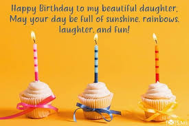 Don't forget to blow out the candles! Birthday Wishes For Daughter Quotes Messages Images For Facebook Whatsapp Picture Sms Txts Ms