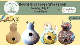 Gourd Birdhouse Workshop