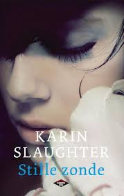 Stille Zonde Karin Slaughter 9789023482581 Boeken Boeken Boeken Lezen Boeken Om Te Lezen