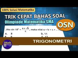 20210131 download soal osn sma. Pembahasan Soal Olimpiade Matematika Sma Osn Trigonometri Youtube