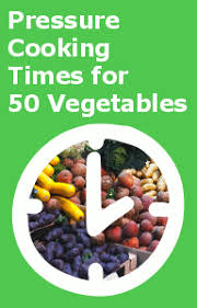 Pressure Cooking Times For 50 Vegetables Chart