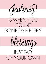 Jealous Quots Blessings Jealousy Quotes For Friends Jealousy Quotes Words Quotes To Live By