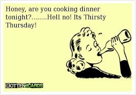 Hope you won't break my head for not calling you dear weekend? Happy Thirsty Thursday Funny Pictures