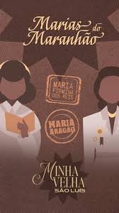 Marias do Maranhão. , Duas mulheres negras., Dois séculos diferentes., Um  mesmo instrumento de transformação: a educação., O Maranhão também é feito  das Marias que ensinaram, aprenderam e mudaram a ...