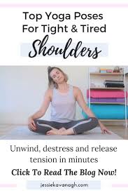 Yoga For Shoulders Jessie Kavanagh Top Yoga Poses Fit Mom Yoga