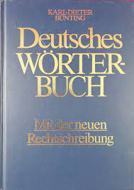 Deutsches Wörterbuch - Mit der neuen Rechtschreibung : Karl-Dieter Bünting:  Amazon.de: Bücher