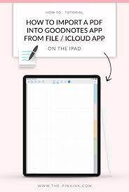 How To Import Pdf File Into Goodnotes App From Files App Icloud Drive On The Ipad Goodnotes Goodnotes Te Digital Planner Planner Template Digital Sticker