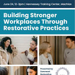 Building Stronger Workplaces Through Restorative Practices