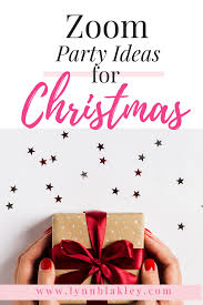 16 Ways To Host An Awesome Christmas Party Over Zoom Lynn Blakley In 2020 Christmas Party Activities Christmas Party Games Christmas Party
