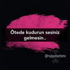 Otede Kudurun Sesiniz Gelmesin 2021 Guzel Soz Ilham Verici Sozler Bff Sozleri
