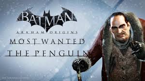 The third and final villain on display here is penguin, who's. Batman Arkham Origins Most Wanted The Penguin Youtube