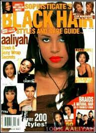 Aaliyah In Sophisticate S Black Hair Magazine 1998 Black Hair Magazine Hair Magazine Aaliyah