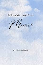 Tell Me What You Think Of Marci : Randle, Imani Nia: Amazon.fr: Livres